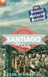 santiago de chile jess whiteman hector manzanilla digital nomads guides travel book